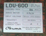 Okuma   LDU-600  DC Servo Drive Unit 3-Phase 0.75 KW 25 Amp 200/220 VAC XA AXIS