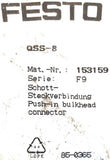 Festo QSS-8 Push-In Bulkhead Connector F9 (Bag of 10)
