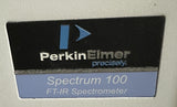 Perkin Elmer Spectrum 100 FT-IR Spectrometer