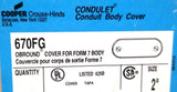 Cooper Crouse Hinds 670FG Conduit Body 670F Cover 2" (Box of 10)