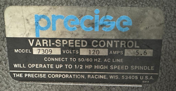 Precise 7309 Vari-Speed Control Unit 120V 5.6A 50/60 HZ 1/2 HP