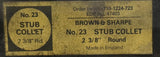 Brown & Sharpe 710-1224-723 Round Stub Collet No. 23 2-3/8"