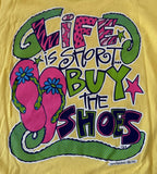 Anvil Women's Southern Belle Life Is Short Buy The Shoes Shirt Size Small