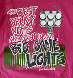 Southern Belle The Best Friday Nights Are Spent Under Big Game Lights Shirt L