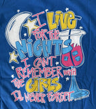 Southern Belle I Live For The Nights I Can't Remember With The Girls Shirt Large