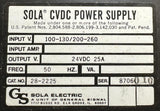 Sola 28-2225 CVDC Power Supply 24VDC 25A Output 50 HZ 100-130V / 200-260V Input