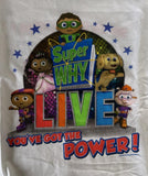 Rabbit Skins Super Why Live You've Got The Power 2012 Graphic White Shirt Size 4