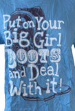 Anvil Women's Put On Your Big Girl Boots And Deal With It Blue Shirt Size Medium