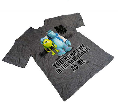 Disney Monsters University You're Not In the Same League As Me Gray Shirt Size S