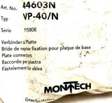 Montech VP-40/N Plate Connector 44603N 115808 Heavy Load Stainless Steel