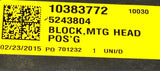 10383772 BLOCK MTG HEAD POS'G 5243804 (2 AVAILABLE)