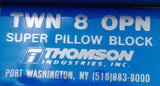 Thomson TWN 8 OPN Super Pillow Block Linear Bearing 3-3/4" OAL