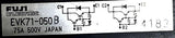 Fuji Electric EVK71-050B Transistor Power Module 75A 500V 3 Bay