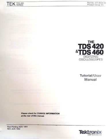 Tektronix TDS 420 & TDS 460 Digitizing Oscilloscopes Tutorial / User M