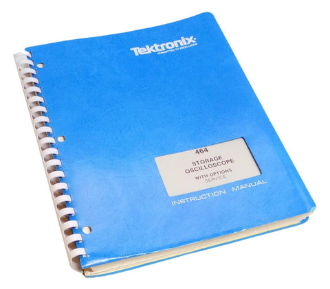 Tektronix 464 Storage Oscilloscope W/ Options Service Instruction Manual