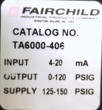 Fairchild TA6000-406 Electro-Pneumatic Transducer 4-20mA 0-120PSI Output
