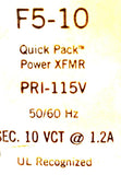 Magnetek F5-10 Quick Pack Power XFMR PRI-115V 50-60Hz 10 VCT at 1.2A Class B