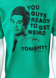 Workaholics Men's You Guys Ready To Get Weird tonight Green Shirt Size Medium