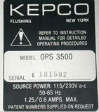 KEPCO OPS-3500 POWER SUPPLY 3500 VDC @ 10 MA - SOLD AS IS