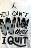 Nike Jordan Men's You Cant Win Until I Quit Jumpman Graphic White Shirt