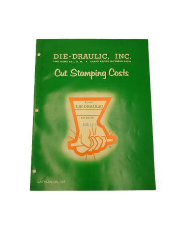 Die-Draulic Inc. Catalog NO. 107 Cut Stamping Costs