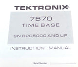 Tektronix 7B70 Time Base SN B205000 And Up Instruction Manual