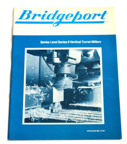 BRIDGEPORT C-115 VERTICAL TURRET MILLERS BROCHURE