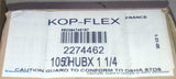 New Kop-Flex  1050HUBX1 1/4  Grid Flex Coupling Hub 1-1/4 Bore Made in France