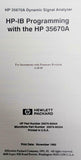 HP-IB Programming Manual With HP 35670A Dynamic Signal Analyzer Firmware A.00.00