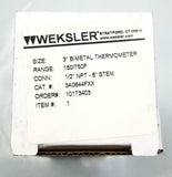 Weksler 3A0644FXX Bi Metal Thermometer 3" 150/50F  (3 Available)