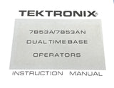 Tektronix 7B53A / 7B53AN Dual Time Base Operators Instruction Manual