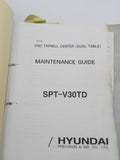 Hyundai Precision SPT-V30TD CNC Tapmill Center Instructions & Maintenance Manual