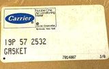 Carrier 19P-57-2532 gasket (10 Available)