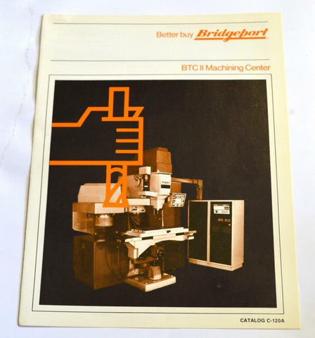 BRIDGEPORT C-120A BTC II MACHINE BROCHURE