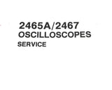 Tektronix 2465A / 2467 Oscilloscope Service Instruction Manual