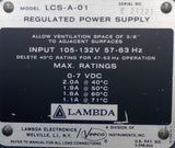 Lambda LCS-A-01 Regulated Power Supply 0-7VDC 105-132V 57-63HZ