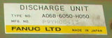 GE Fanuc  A06B-6050-H050   Discharge Unit  P9YH00413