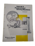 Brown & Sharpe - TAR-M/S Programmed Turning Machines Manual (1972)
