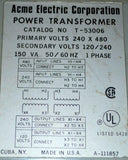 ACME ELECTRIC T-53006 POWER TRANSFORMER 150 VA