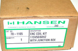 Up to 2 New Hansen 70-1105 Enclosed Coil Kit 115V50/60HZ w/ Junction Box