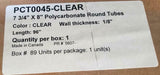 96" X 7-3/4" x 8" Clear Polycarbonate Round Tube 1/8" Thick Plastic Tubing