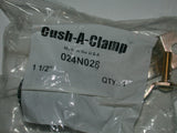 BRAND NEW CUSH-A-CLAMP 1 1/2" 024N028 (QTY:3)