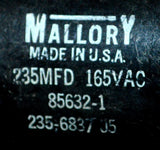 MALLORY 235-6837-05 CAPACITOR 235 MFD 165 VAC