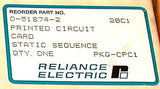NEW RELIANCE STATIC SEQUENCER BOARD  MODEL 0-51874-2  (2 AVAILABLE)